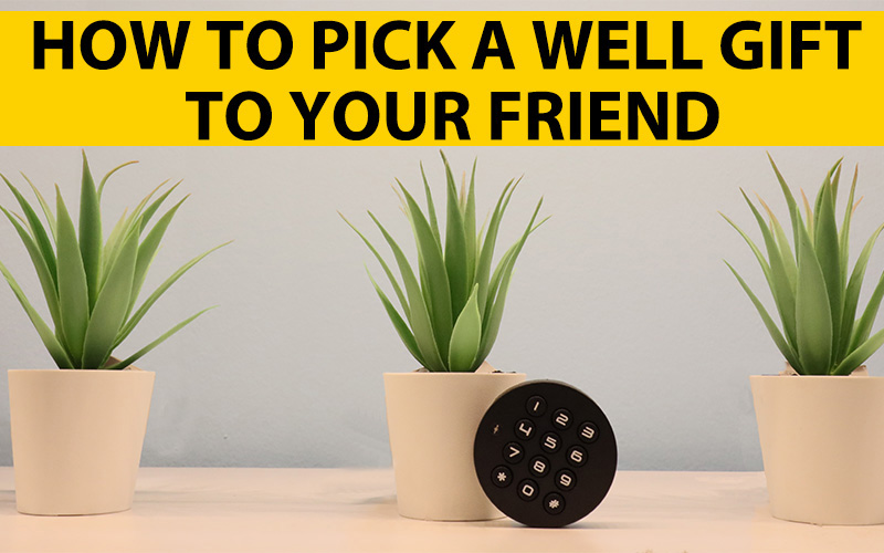 How to pick a well gift to your friend