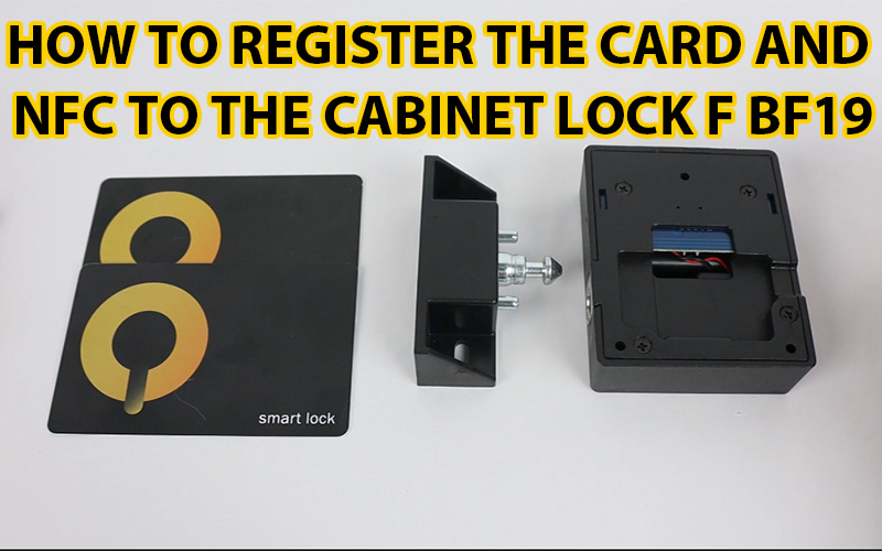 How to register the card and NFC to the cabinet lock F BF19