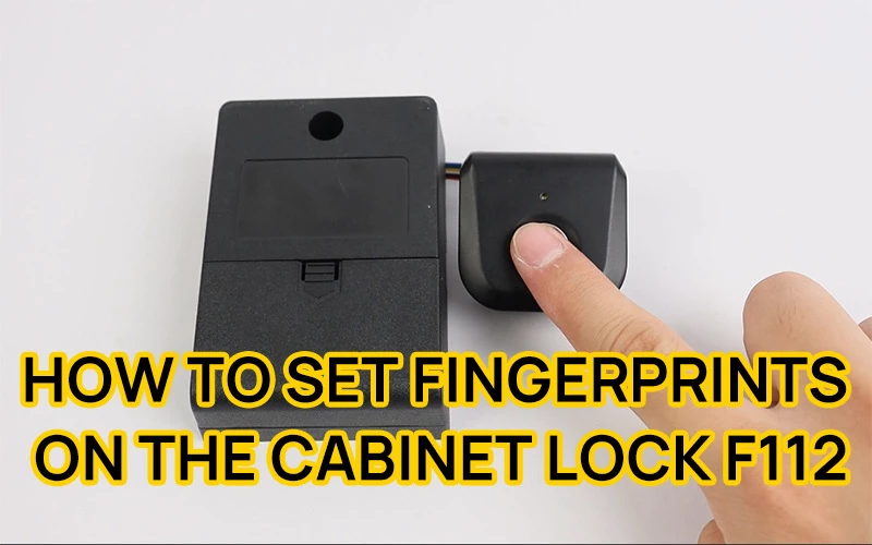 How to set fingerprints on the cabinet lock F112