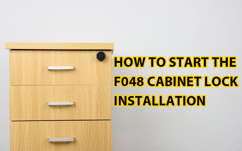 How to start the F048 cabinet lock installation